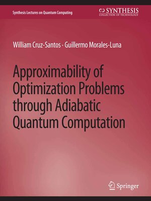 cover image of Approximability of Optimization Problems through Adiabatic Quantum Computation
